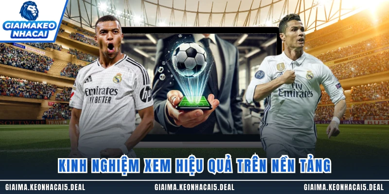 Kinh nghiệm xem hiệu quả trên nền tảng