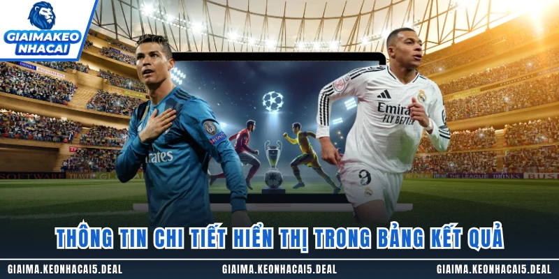 Thông tin chi tiết hiển thị trong bảng kết quả